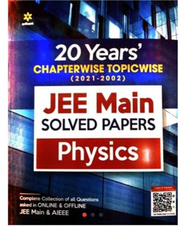 2025 JEE Main 20 Years Chapterwise Solved Papers Physics Book By Arihant Publication