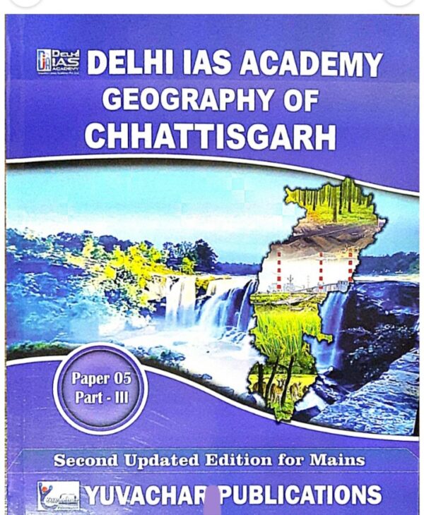 2025 Geography of Chhattisgarh Book By Delhi IAS Academy