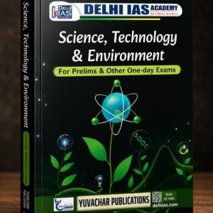 General Science, Technology And Environment Book For CGPSC By Delhi IAS Academy
